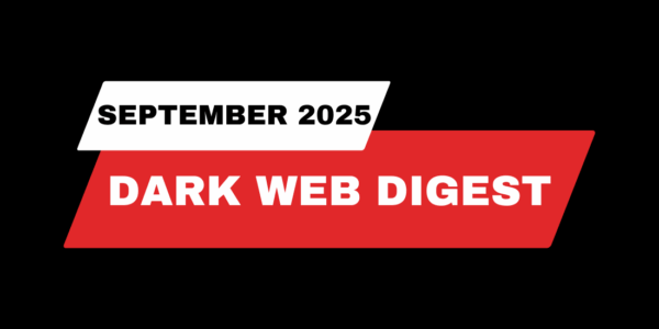 Dark Web Digest – September 2025 Edition